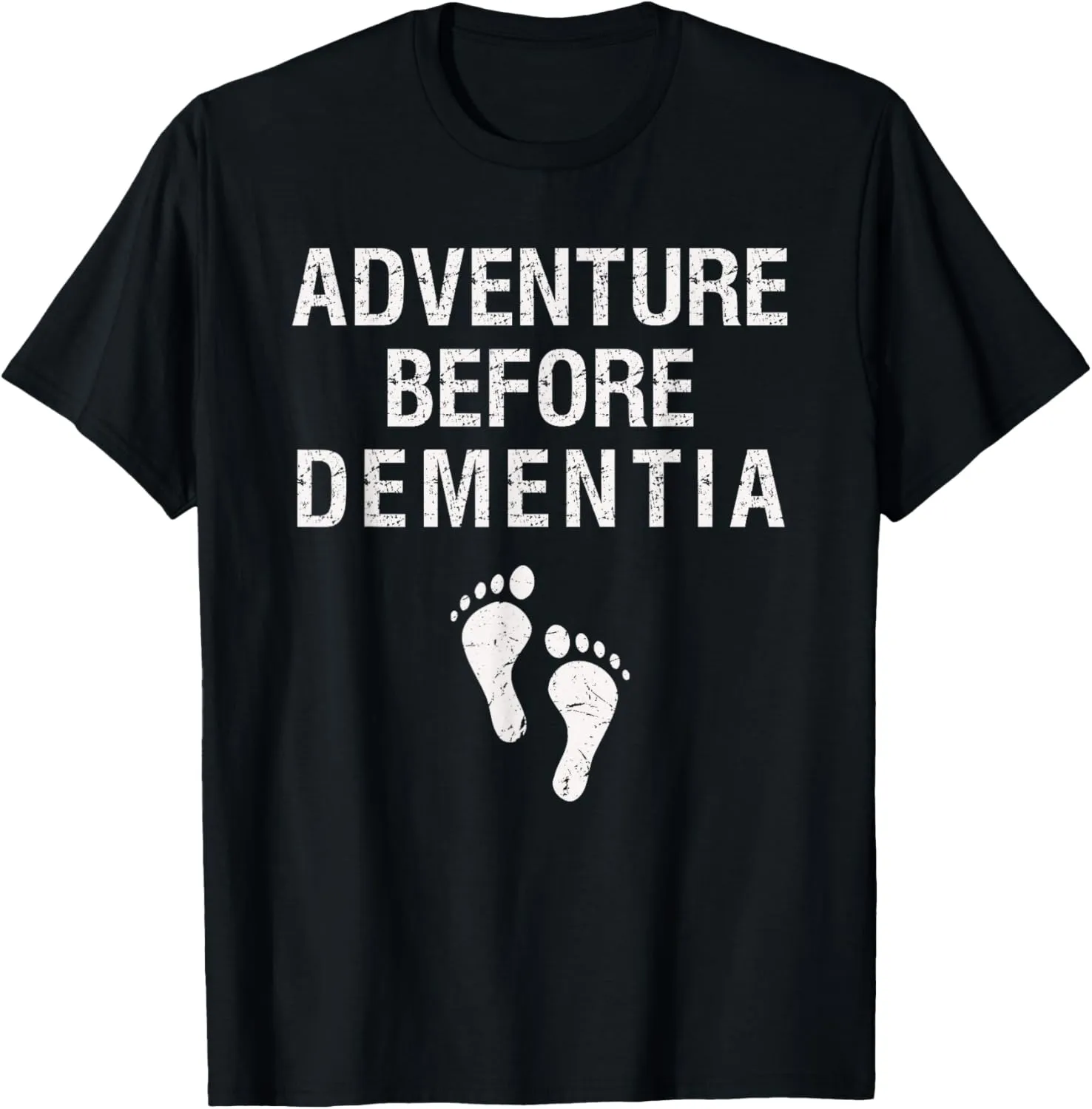 Adventure Before Dementia Funny Wanderlust Travel Retirement T-Shirt